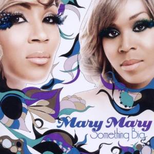 Something Big CD - Mary Mary